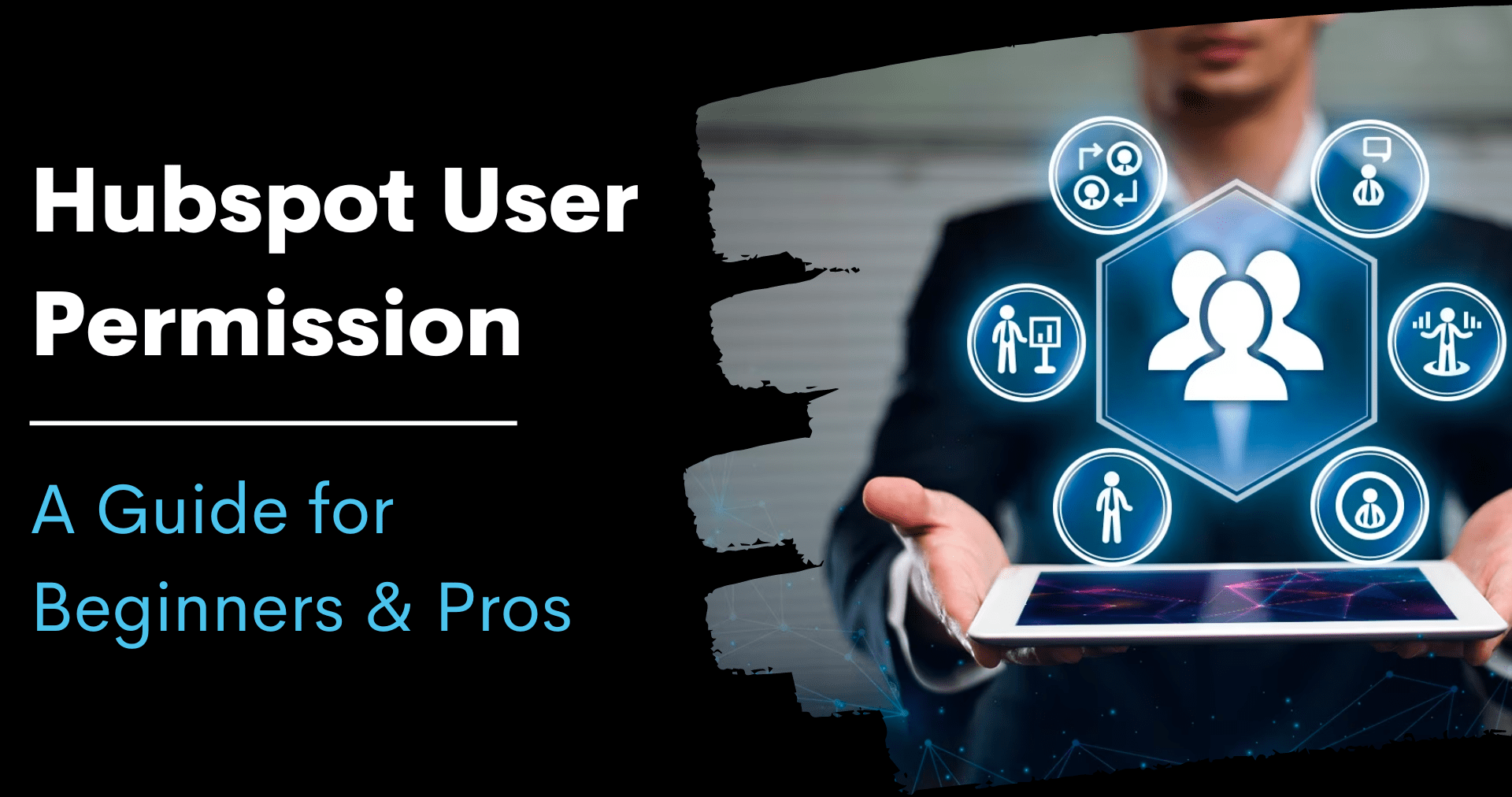 HubSpot user permissions A guide for beginners and pros